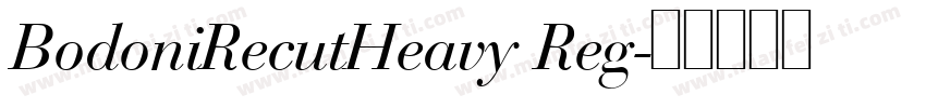 BodoniRecutHeavy Reg字体转换